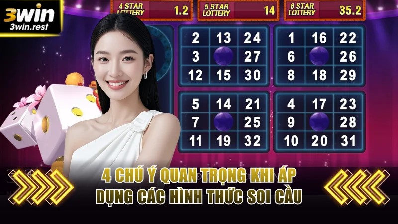 4 chú ý quan trọng khi áp dụng các hình thức soi cầu
