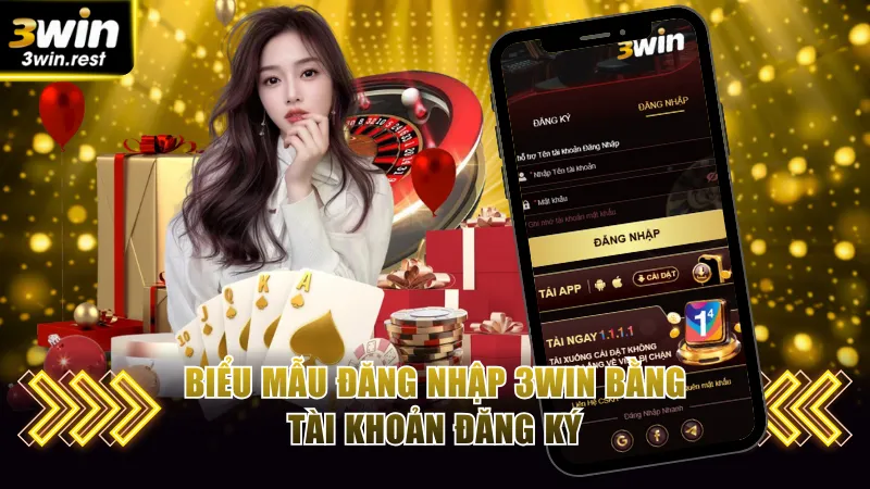 Đăng Nhập 3WIN Siêu Tốc Bằng Tài Khoản Và Mạng Xã Hội 1 Biểu mẫu đăng nhập 3WIN bằng tài khoản đăng ký