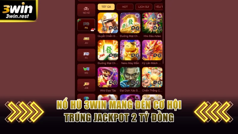 Nổ hũ 3WIN mang đến cơ hội trúng jackpot 2 tỷ đồng