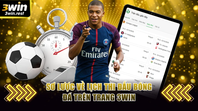 Sơ lược về lịch thi đấu bóng đá trên trang 3WIN