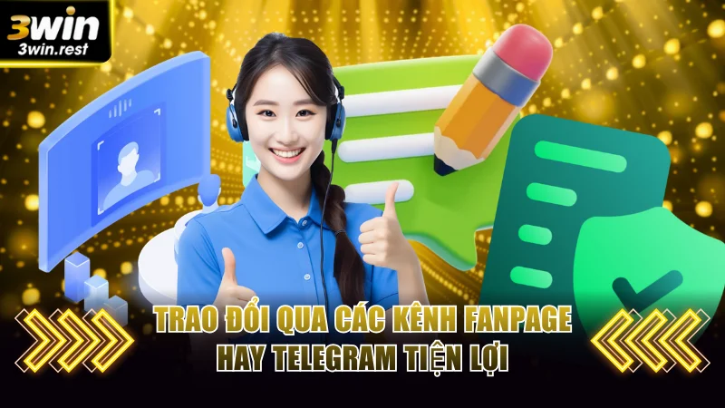 Liên Hệ 3WIN An Toàn Với Nhiều Phương Thức Tiện Lợi 2 Trao đổi qua các kênh Fanpage hay Telegram tiện lợi