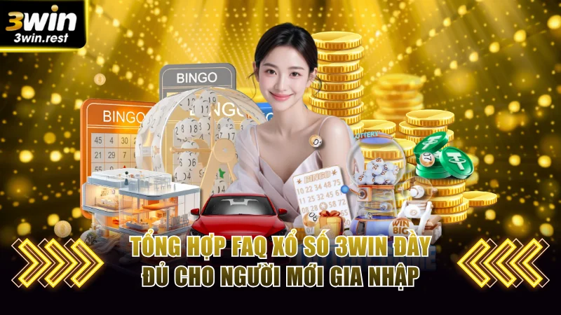 FAQ xổ số 3win