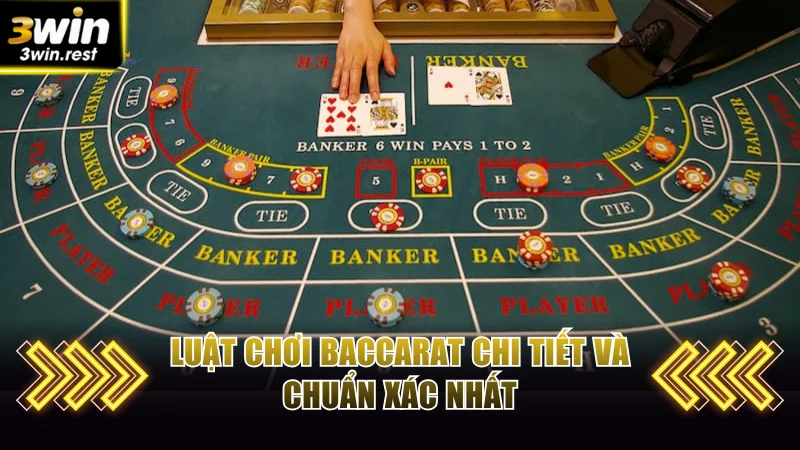 Luật chơi baccarat chi tiết và chuẩn xác nhất